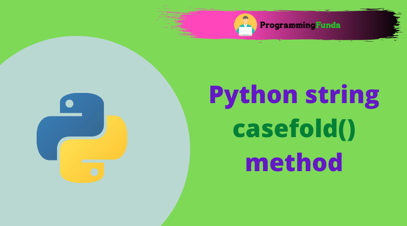 Python string casefold()