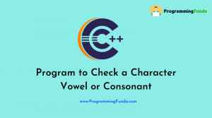 C++ Program To Check a Character Vowel or Consonant