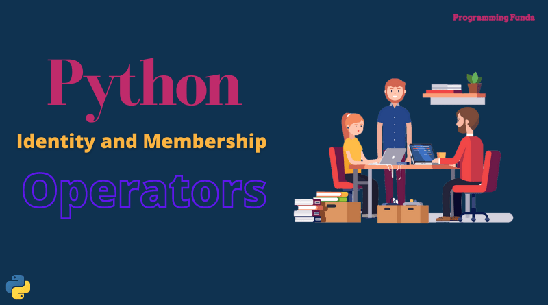 python membership and identity operators