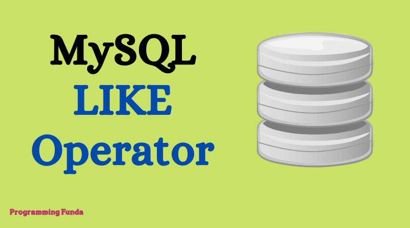 MySQL Like Operator