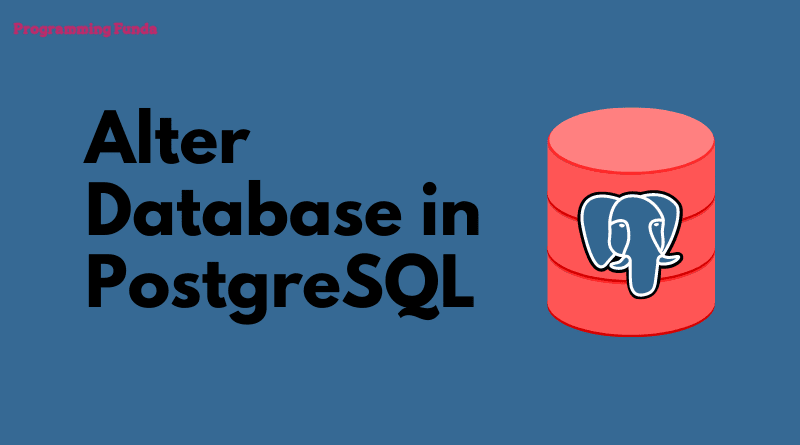 Alter Database in PostgreSQL