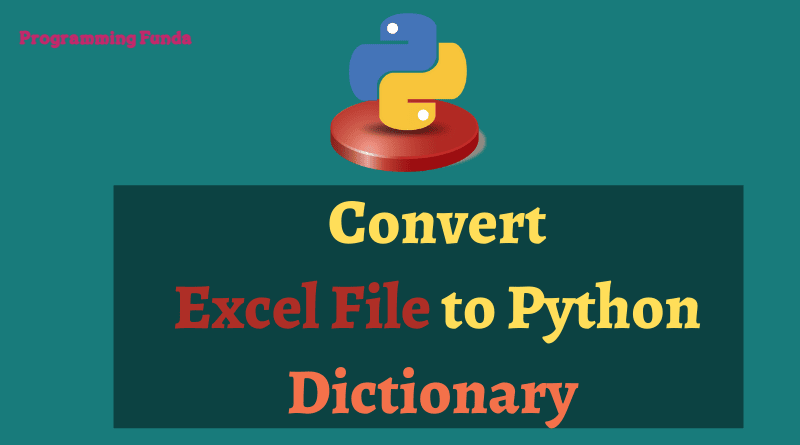 How to Convert Excel to Dictionary in Python