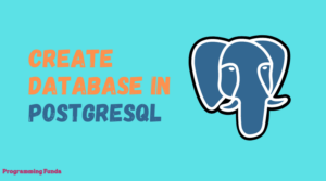 Create a Database in PostgreSQL