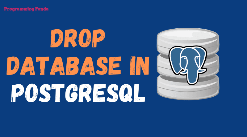 drop a database in Postgresql