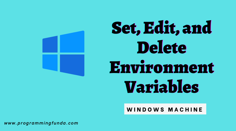 How to set, edit, and delete environment variables in windows 11