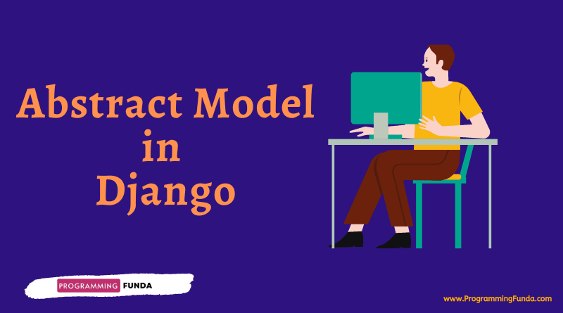 How to use Abstract Model in Django