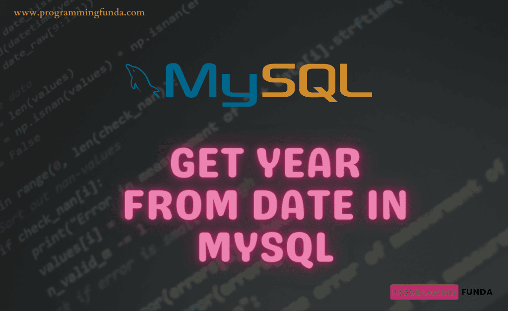 Extract Year from Date in MySQL