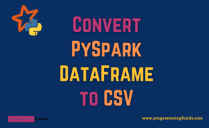How to write PySpark DataFrame to CSV