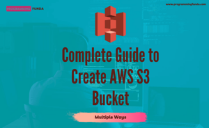 How to Create an AWS S3 Bucket