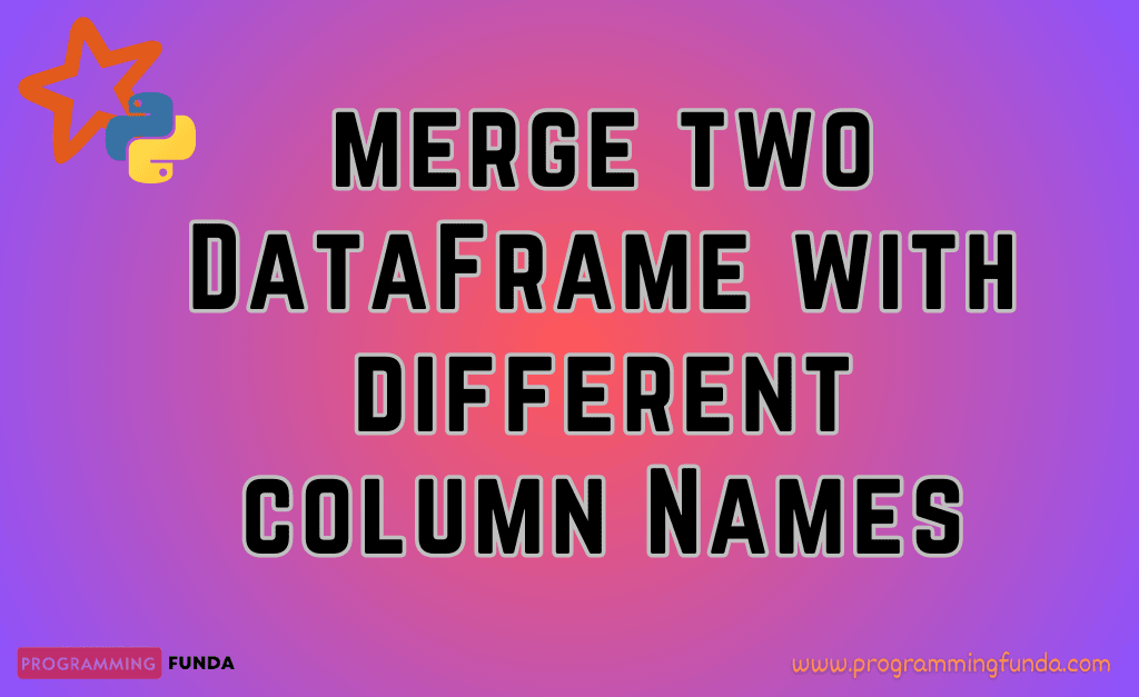 How to merge two dataframe with different column names
