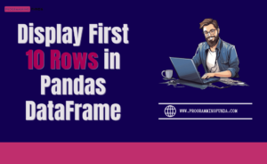 How to display first 10 rows in Pandas DataFrame