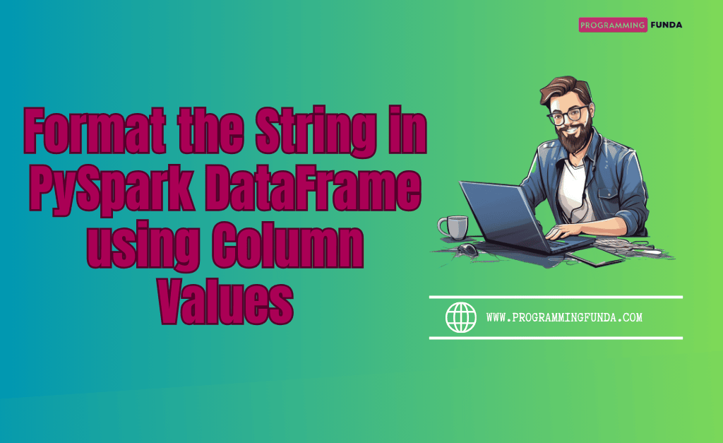 How to format a string in PySpark DataFrame using column values