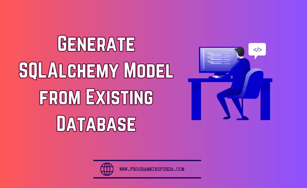 Generate SQLAlchemy Model from an Existing Database