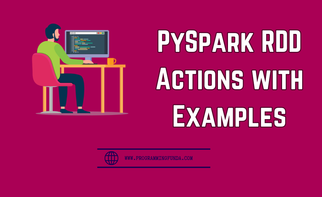 PySpark RDD Actions with Examples