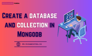 How to Create Database and Collection in MongoDB
